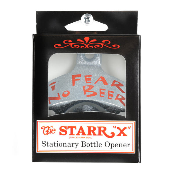 Starr X Bottle Opener - Made in USA - I Fear no Beer